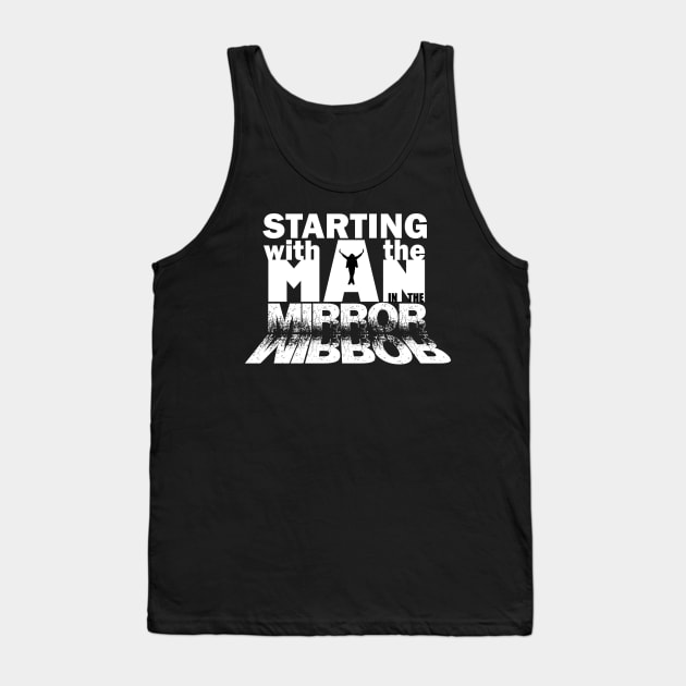 MAN IN THE MIRROR Tank Top by FunGangStore